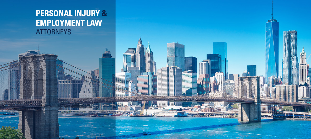 New York Employment & Personal Injury Attorneys